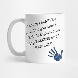 I'm sorry I slapped you Mug
